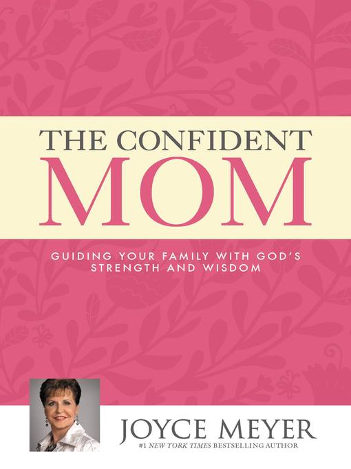 Title details for The Confident Mom by Joyce Meyer - Available